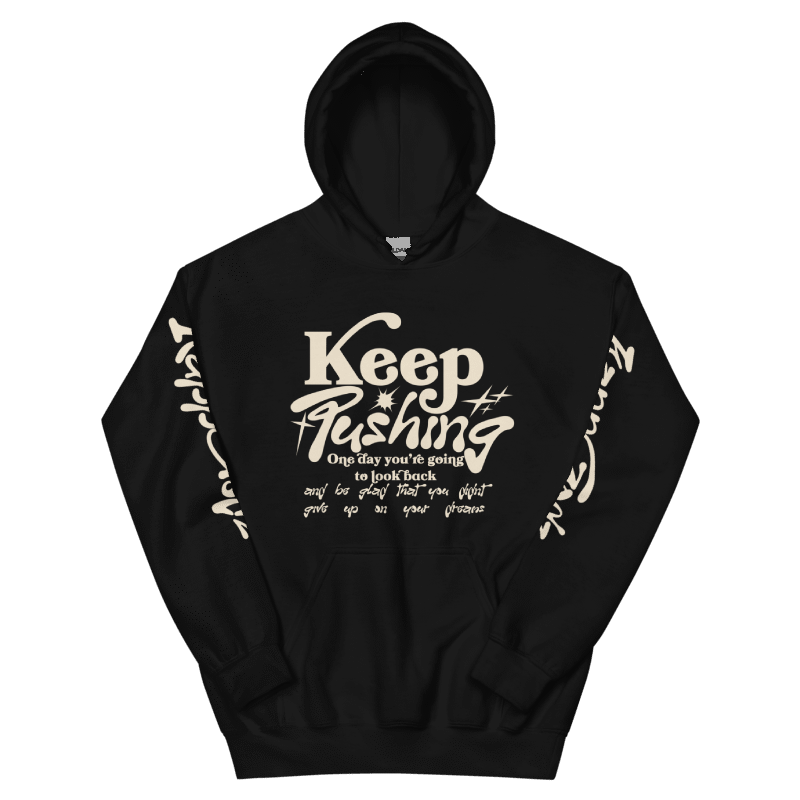 Keep Pushing Motivational Hoodie — KappGodz Apparel